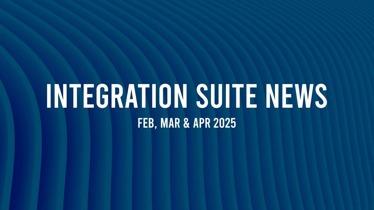 SAP Integration Suite: What's New – Feb, Mar & Apr 2025